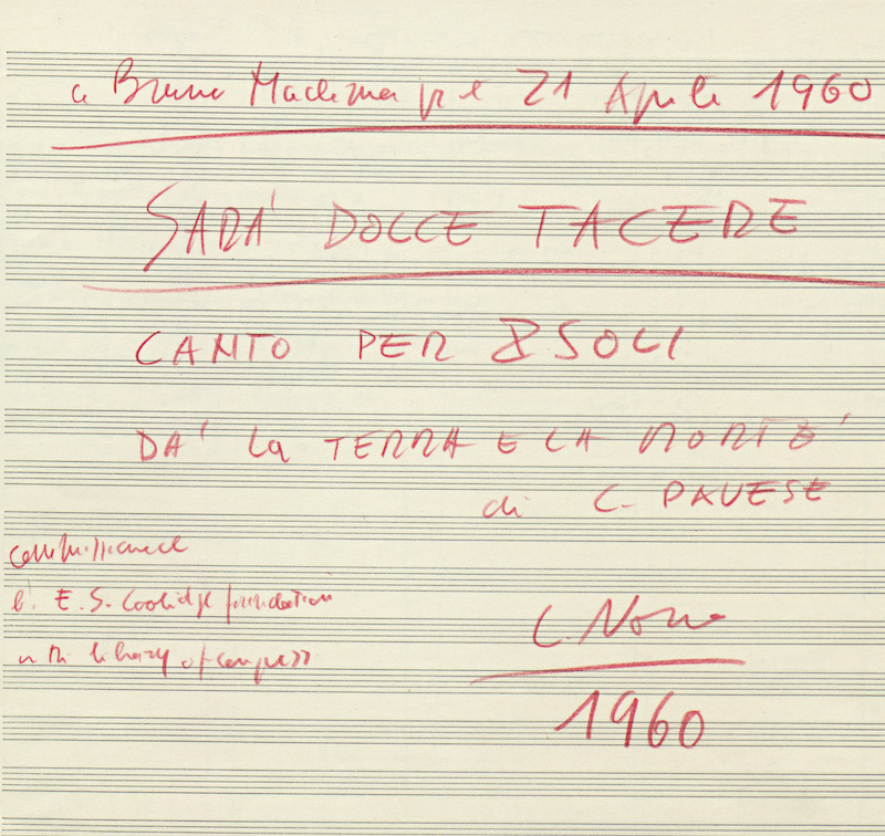 Bella copia di partitura, Sarà dolce tacere, 21 aprile 1960, Fondo Luigi Nono, Archivio Fondazione Luigi Nono, Venezia, segnatura 20.07.001